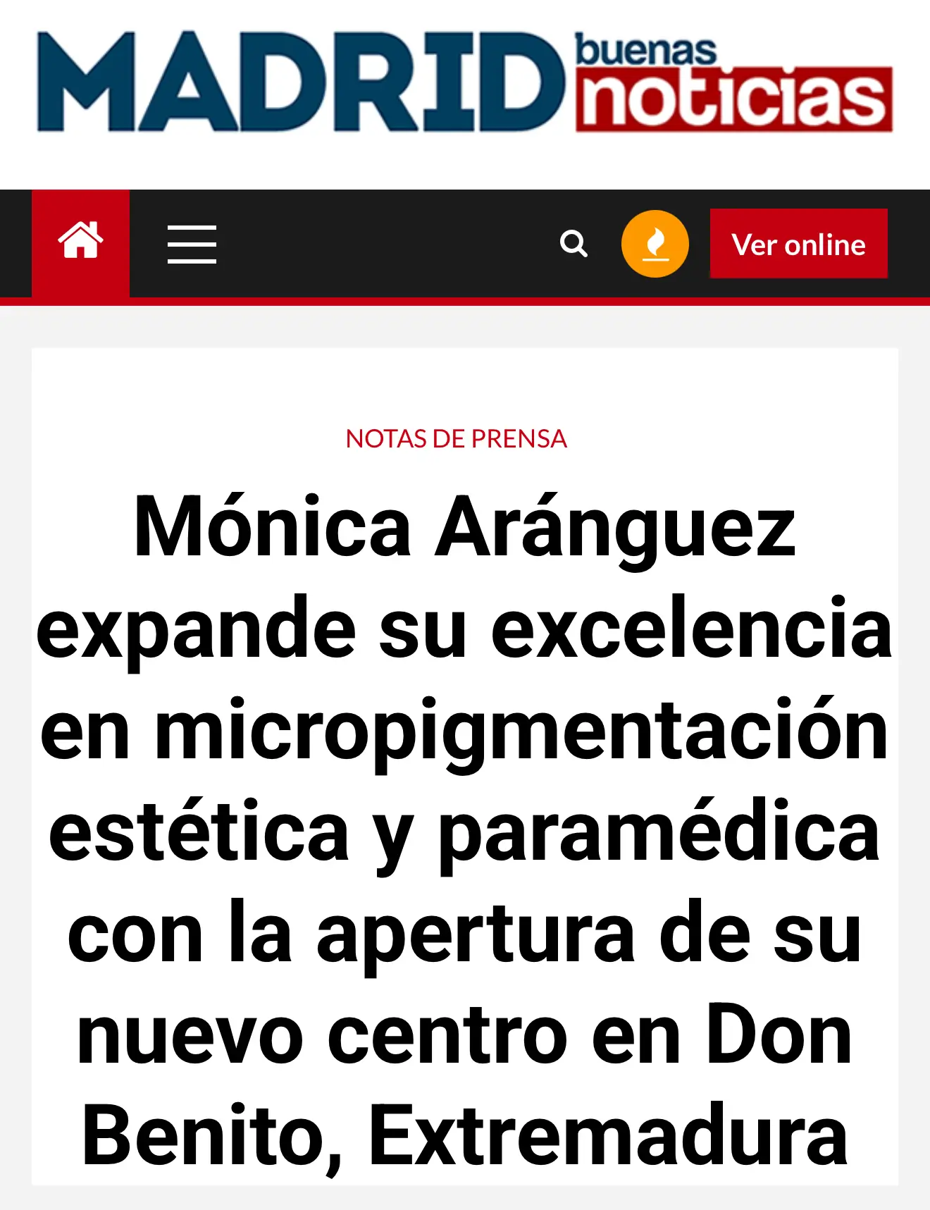 micropigmentacion Captura de pantalla de un titular de prensa de "Madrid buenas noticias" anunciando que Mónica Aránguez amplía su excelencia en micropigmentación estética y paramédica con un nuevo centro en Don Benito, Extremadura. Monica Aranguez